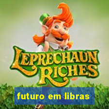 futuro em libras